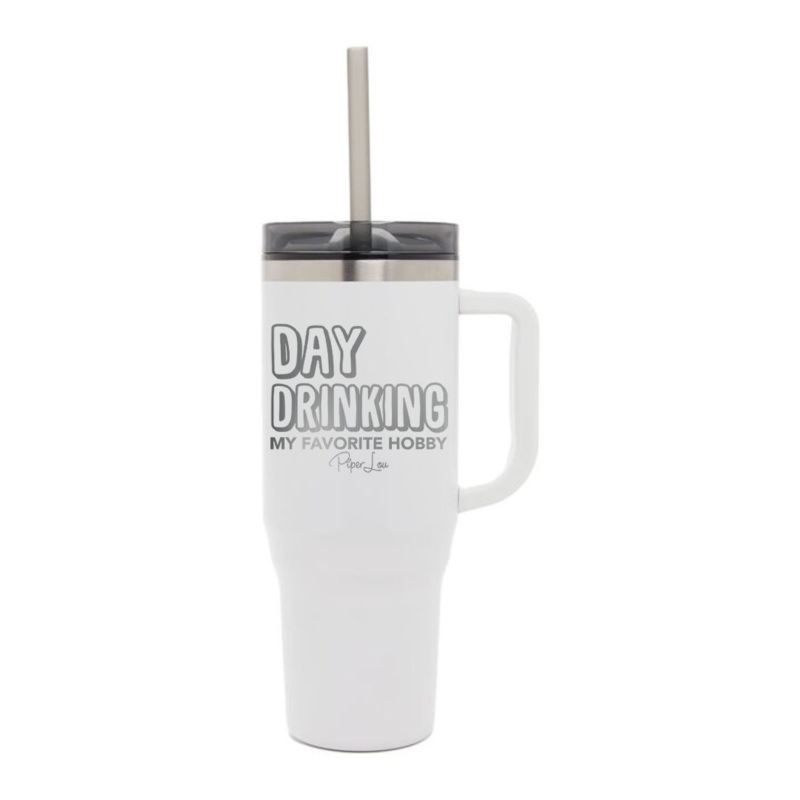Day Drinking My Favorite Hobby Laser Etched 40oz Tumbler + Straw