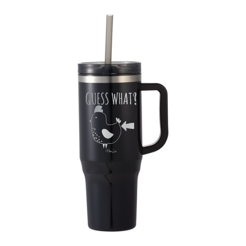 Guess What Chicken Butt Laser Etched 40oz Tumbler + Straw