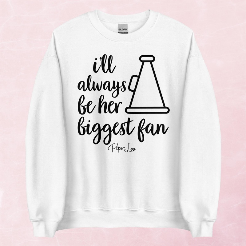 I’ll Always Be Her Biggest Fan Graphic Crewneck Sweatshirt