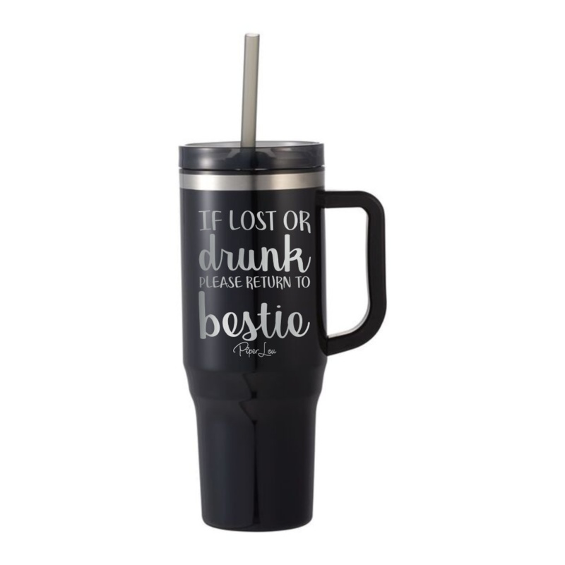 If Lost Or Drunk Return To Bestie Laser Etched 40oz Tumbler + Straw