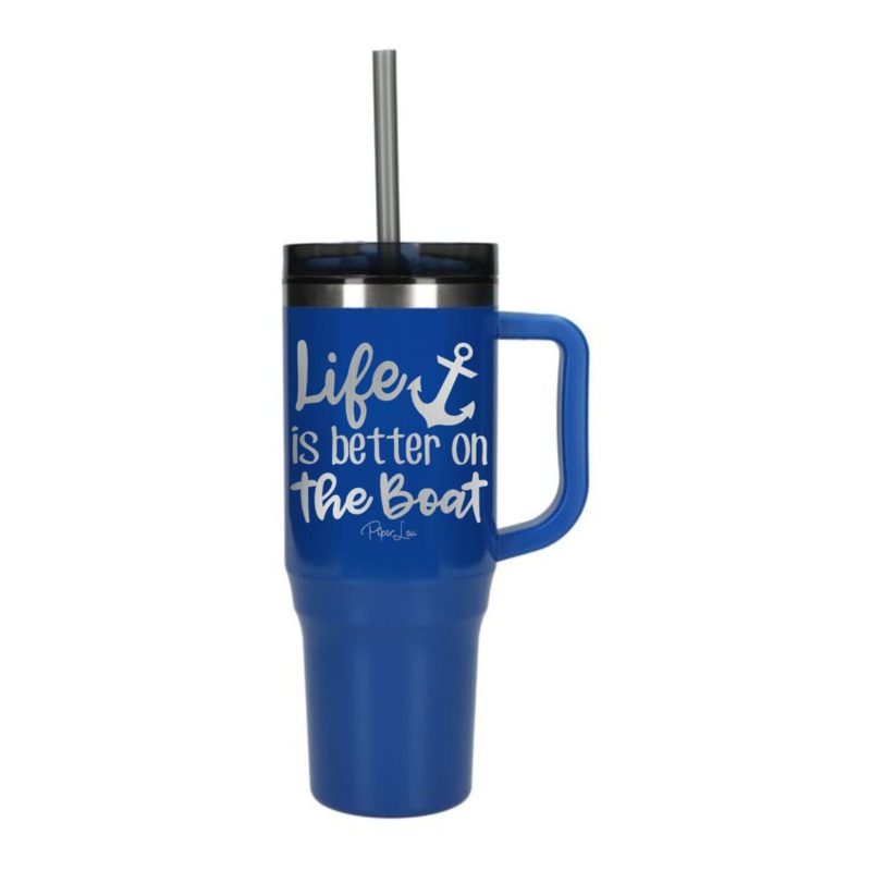 Life Is Better On The Boat Laser Etched 40oz Tumbler + Straw