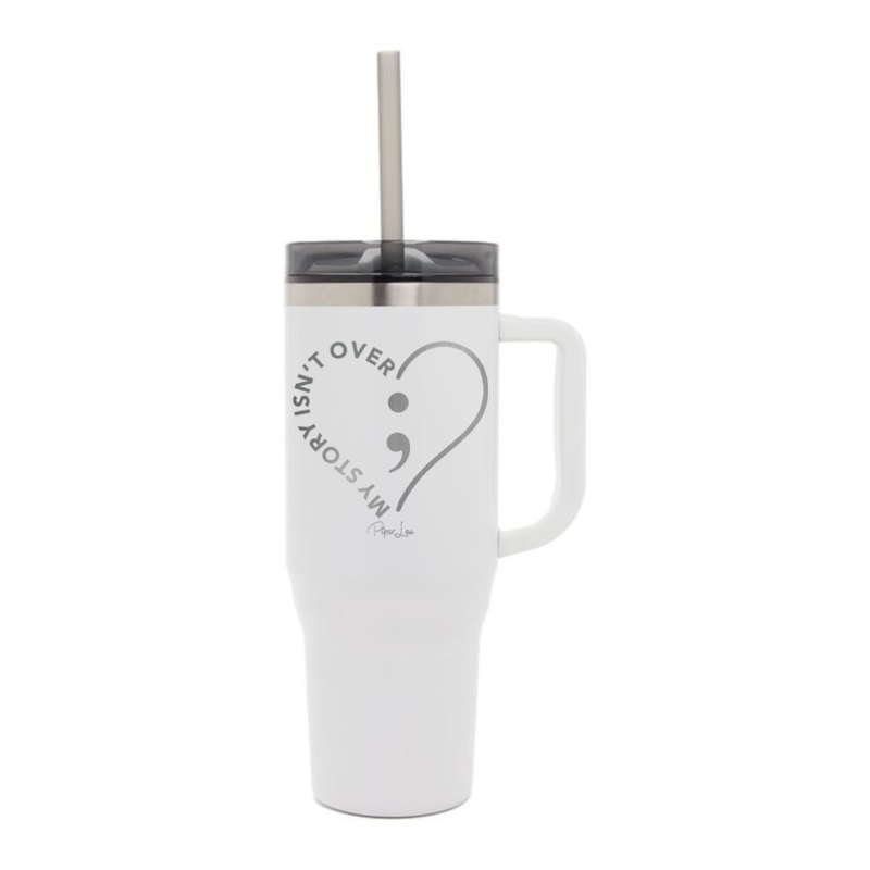Suicide Awareness | My Story Isn’t Over 40oz Tumbler + Straw