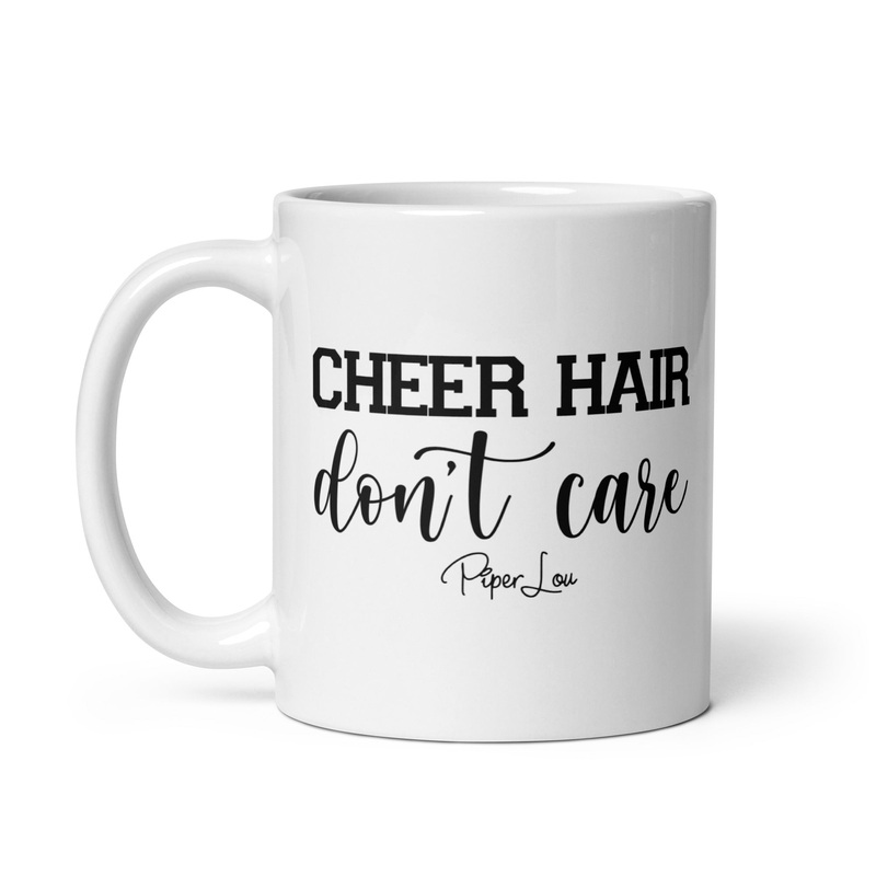 Cheer Hair Don’t Care Ceramic Coffee Mug