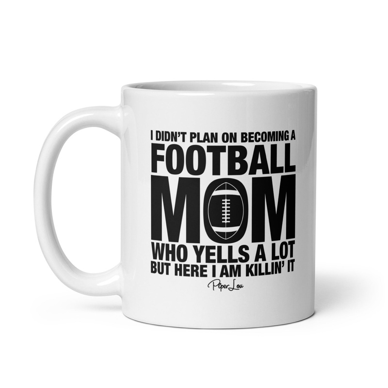 I Didn’t Plan On Becoming A Football Mom Ceramic Coffee Mug