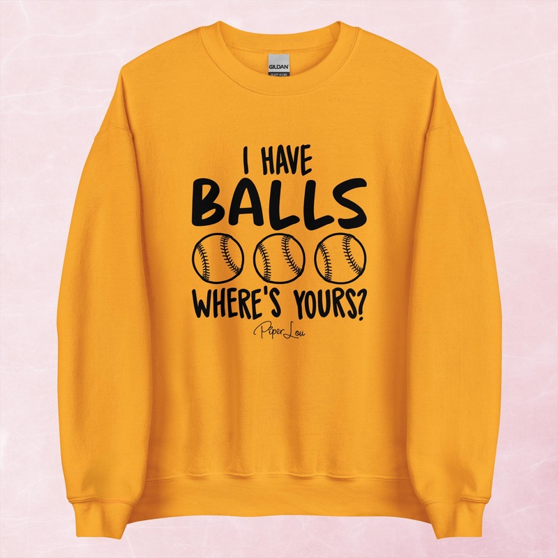 I Have Balls Softball Graphic Crewneck Sweatshirt