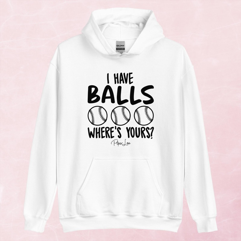 I Have Balls Softball Graphic Hoodie