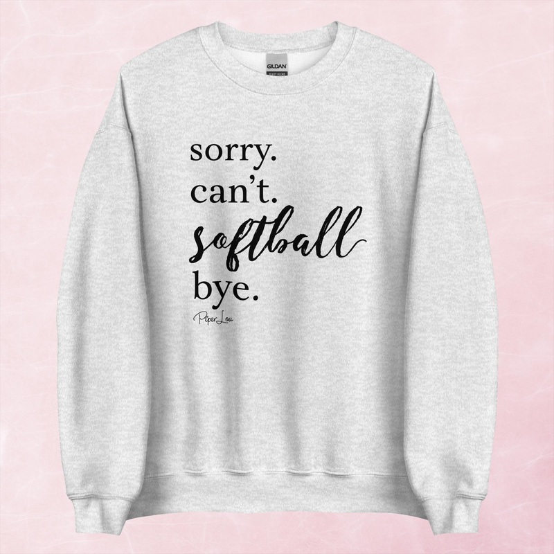 Sorry Can’t Softball Bye Graphic Crewneck Sweatshirt