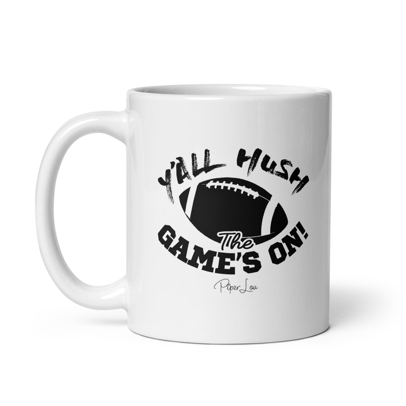 Y’all Hush The Game Is On Ceramic Coffee Mug