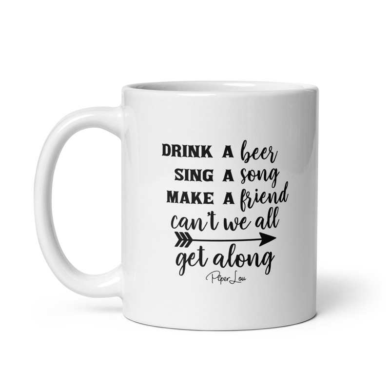 Drink A Beer Sing A Song Ceramic Coffee Mug