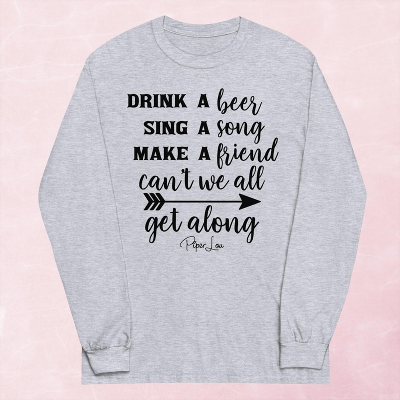 Drink A Beer Sing A Song Graphic Long Sleeve Tee