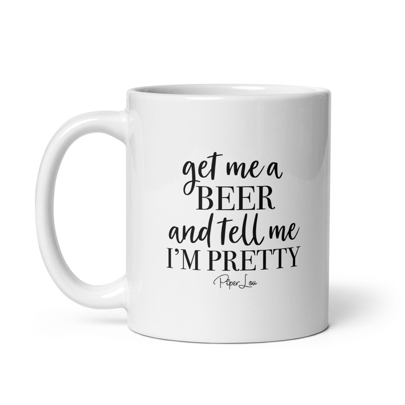 Get Me A Beer And Tell Me Ceramic Coffee Mug