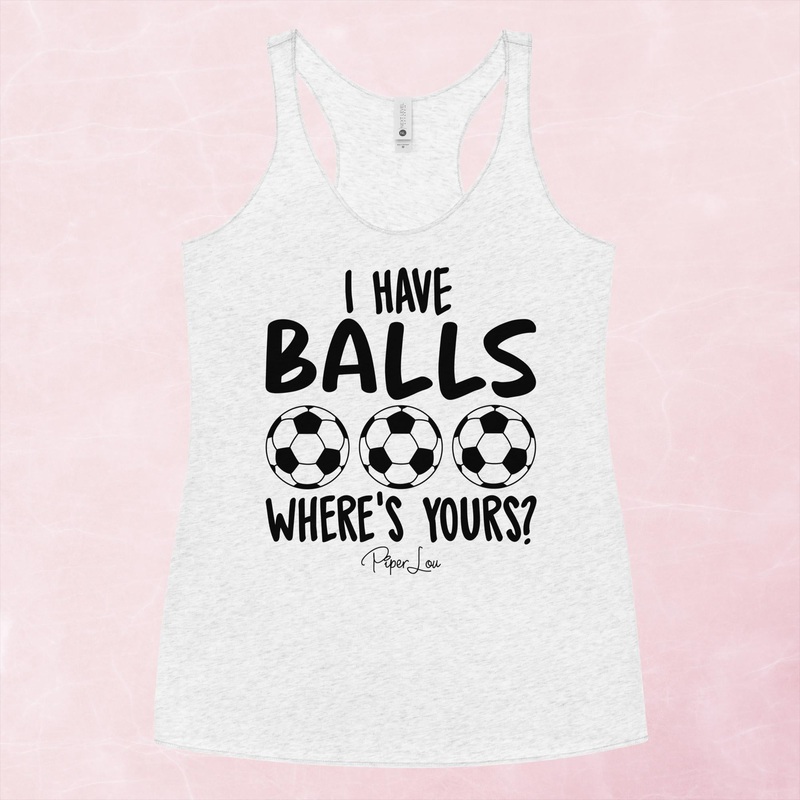 I Have Balls Soccer Graphic Tank Top