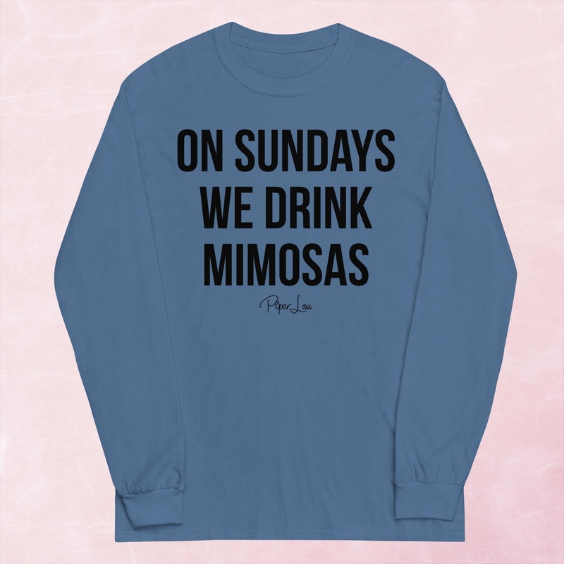 On Sundays We Drink Mimosas Graphic Long Sleeve Tee