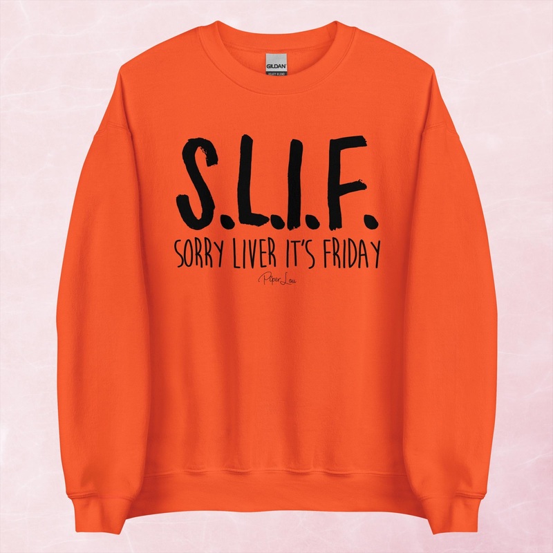 SLIF Sorry Liver It’s Friday Graphic Crewneck Sweatshirt