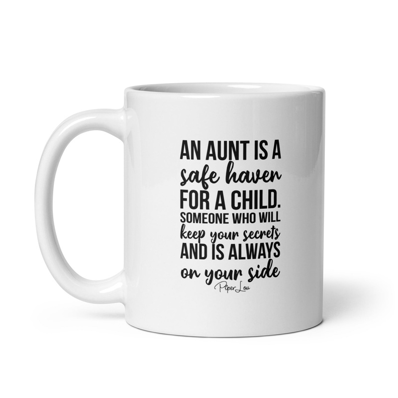 An Aunt Is A Safe Haven Ceramic Coffee Mug