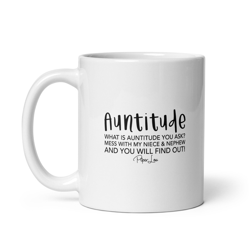Auntitude Ceramic Coffee Mug|11 oz|15 oz|20 oz