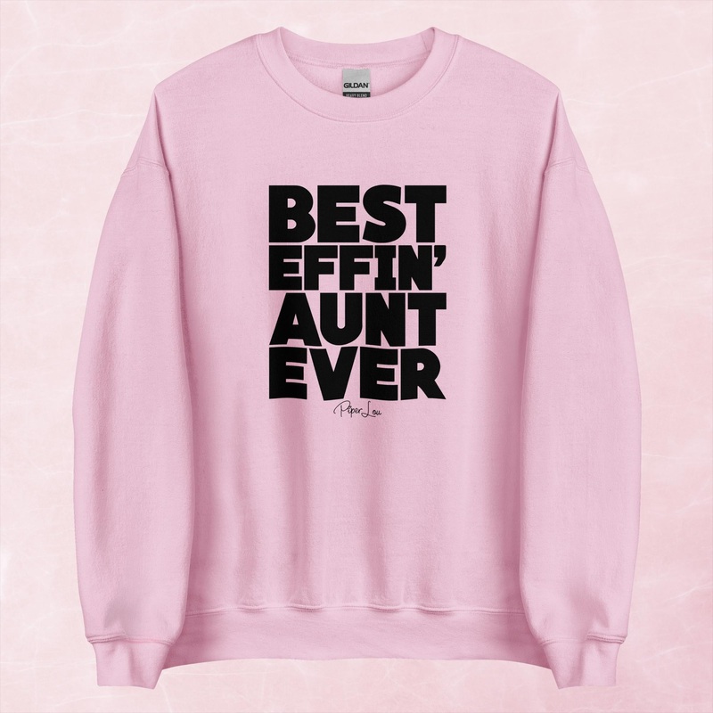 Best Effin Aunt Ever Graphic Crewneck Sweatshirt