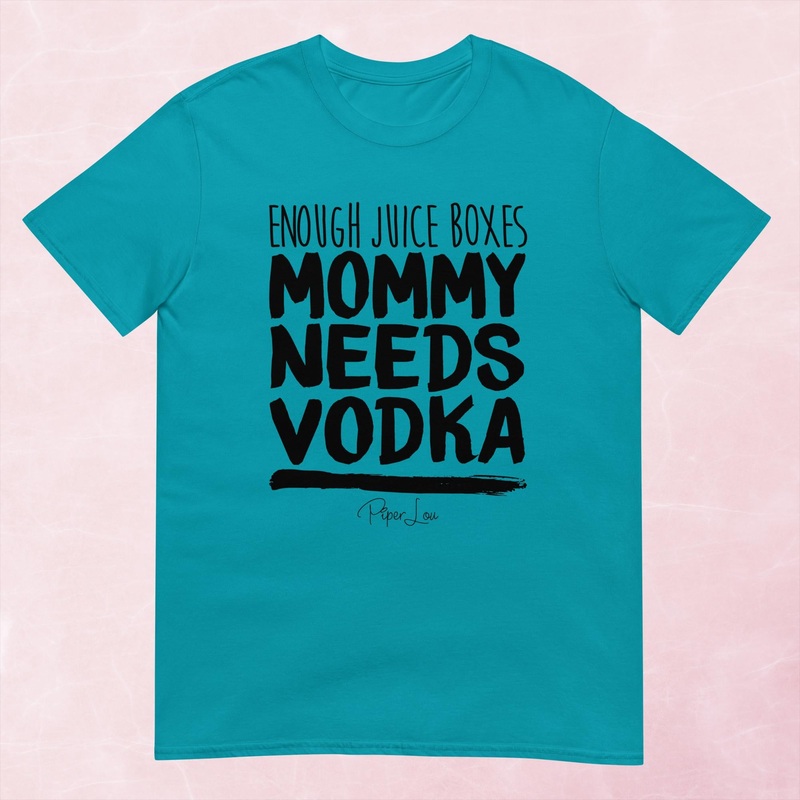 Enough Juice Boxes Mommy Needs Vodka Graphic Tee