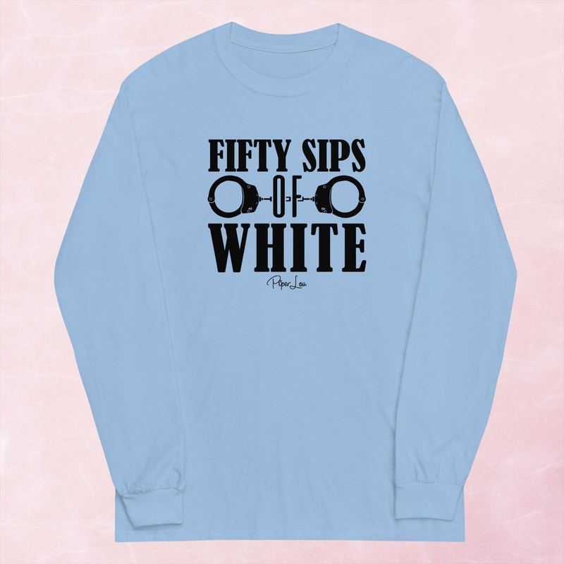 Fifty Sips Of White Graphic Long Sleeve Tee