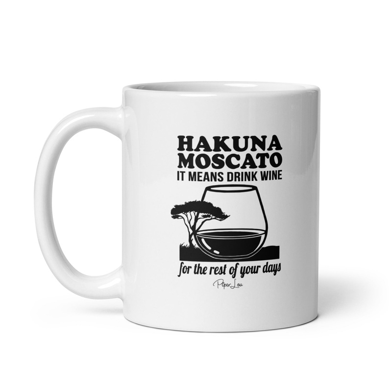 Hakuna Moscato Ceramic Coffee Mug