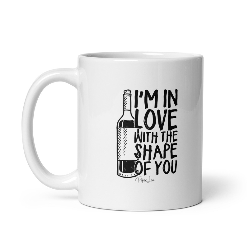 I’m In Love With The Shape Of You Ceramic Coffee Mug