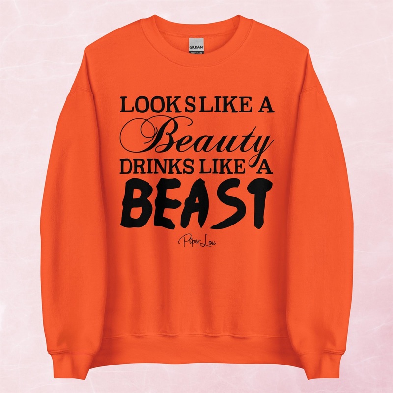 Looks Like A Beauty Drinks Like A Beast Graphic Crewneck Sweatshirt
