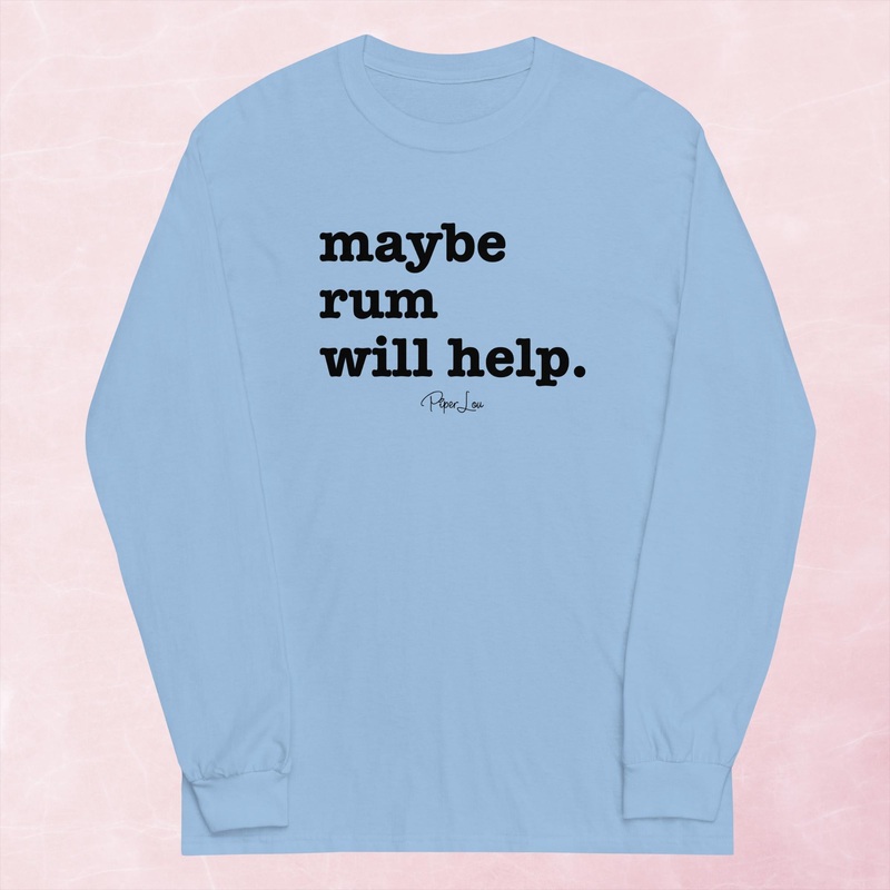 Maybe Rum Will Help Graphic Long Sleeve Tee