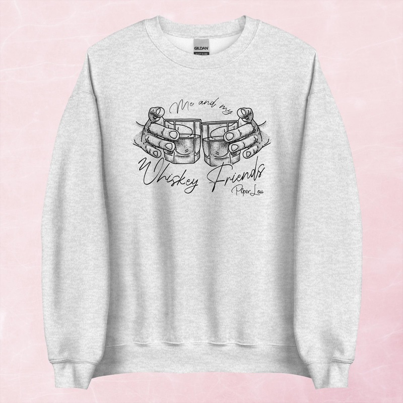 Me And My Whiskey Friends Graphic Crewneck Sweatshirt