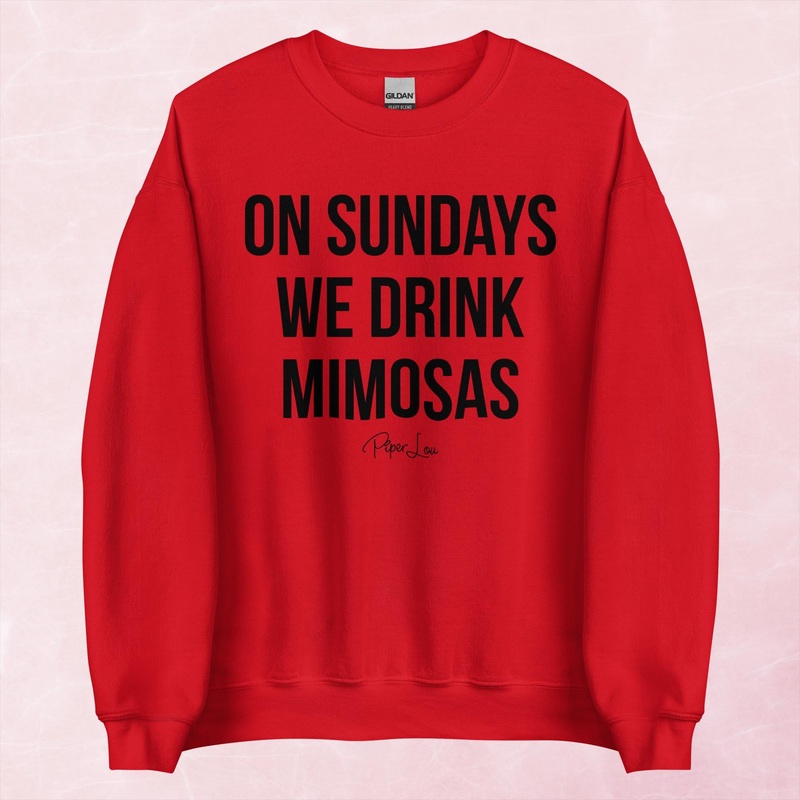 On Sundays We Drink Mimosas Graphic Crewneck Sweatshirt