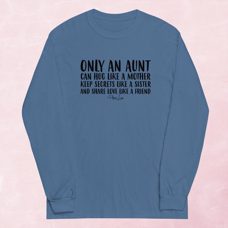 Only An Aunt Can Hug Like A Mother Graphic Long Sleeve Tee