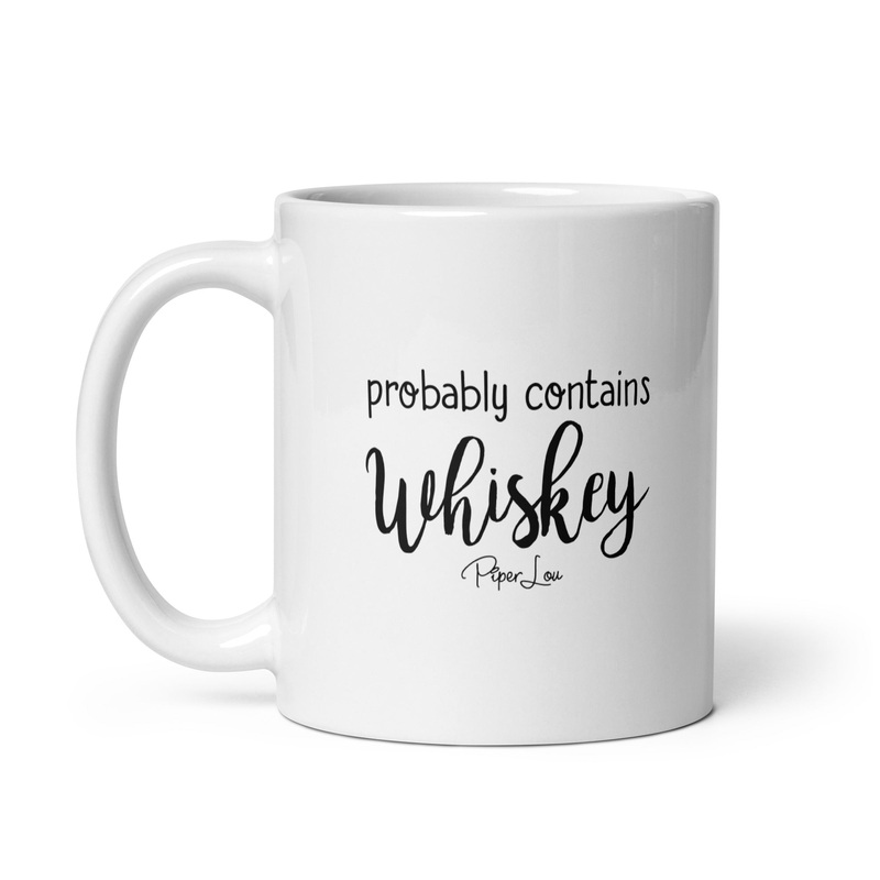 Probably Contains Whiskey Ceramic Coffee Mug