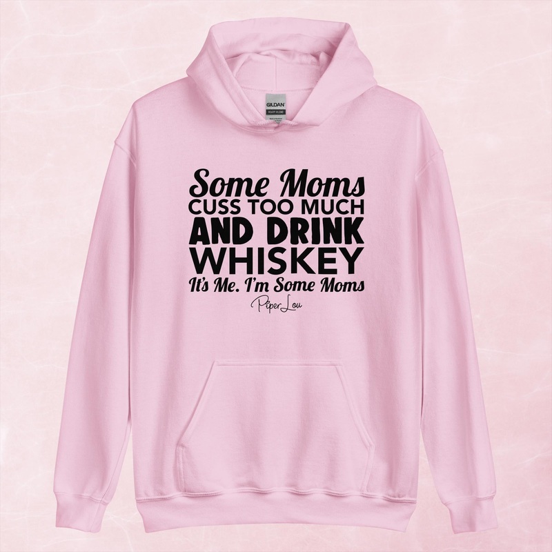 Some Moms Cuss Too Much And Drink Whiskey Graphic Hoodie