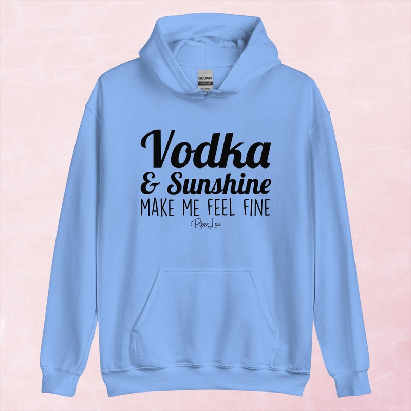 Vodka And Sunshine Make Me Feel Fine Graphic Hoodie