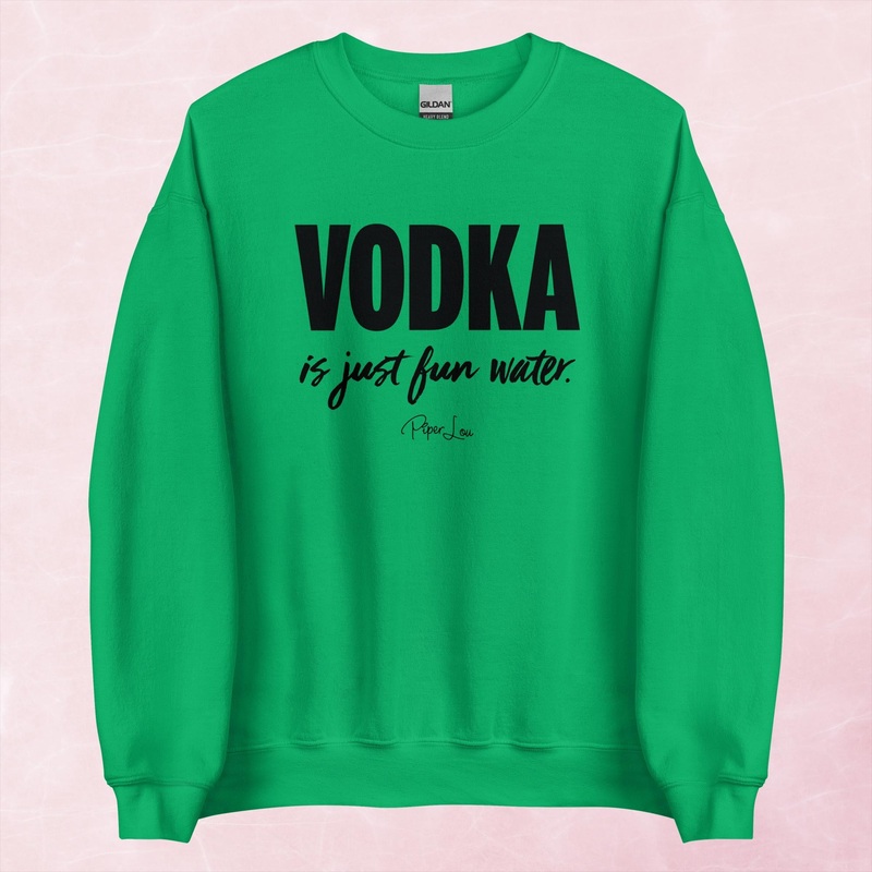 Vodka Is Just Fun Water Graphic Crewneck Sweatshirt