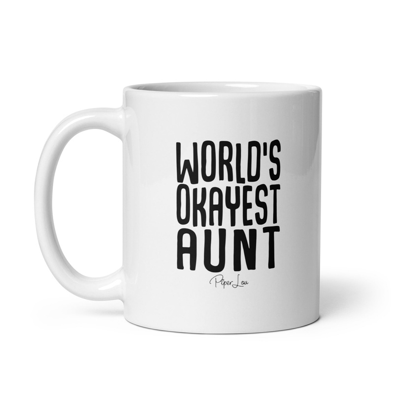 World’s Okayest Aunt Ceramic Coffee Mug