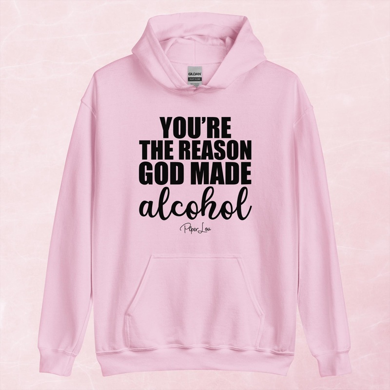 You’re The Reason God Made Alcohol Graphic Hoodie