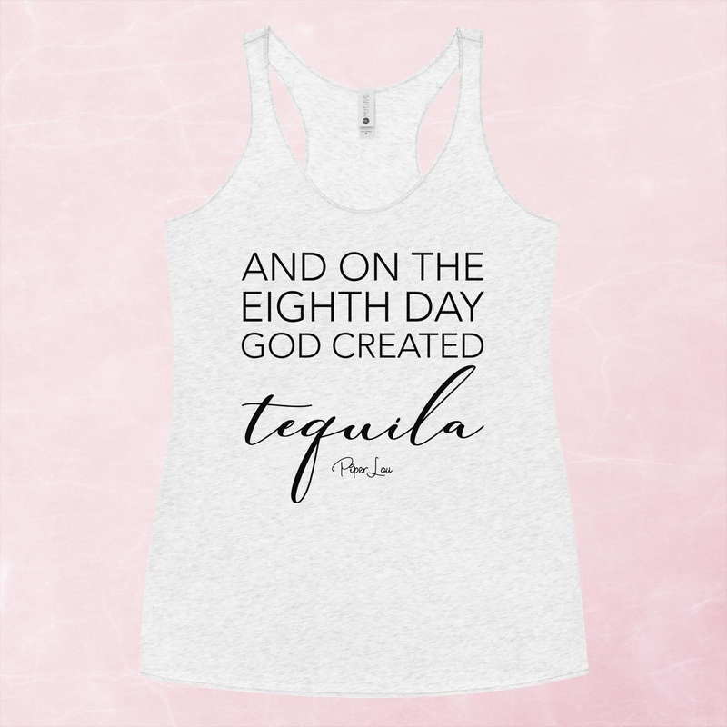 And On The Eighth Day God Created Tequila Graphic Tank Top