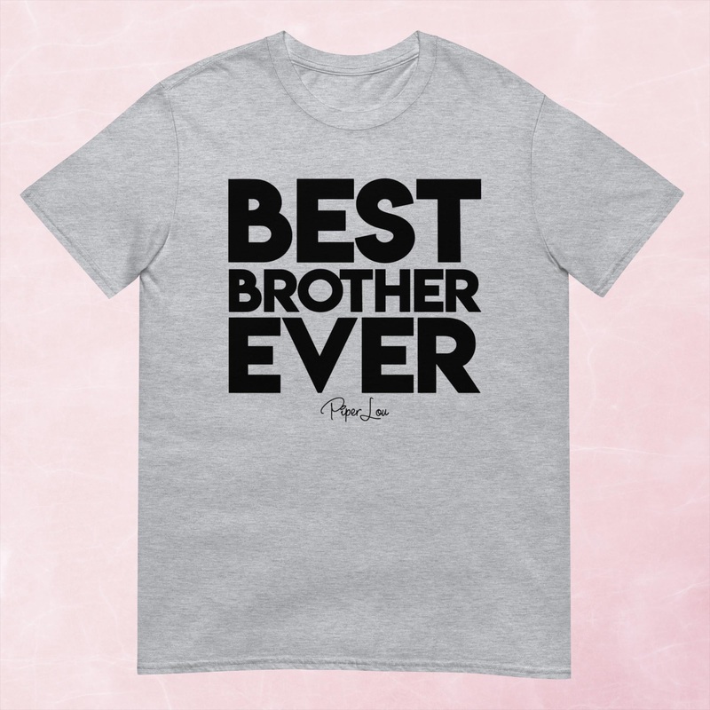 Best Brother Ever Graphic Tee|Heather Red|Tropical Blue|Sand|Light Blue|Sport Grey|Cornsilk|White|S|M|L|XL|2XL|3XL
