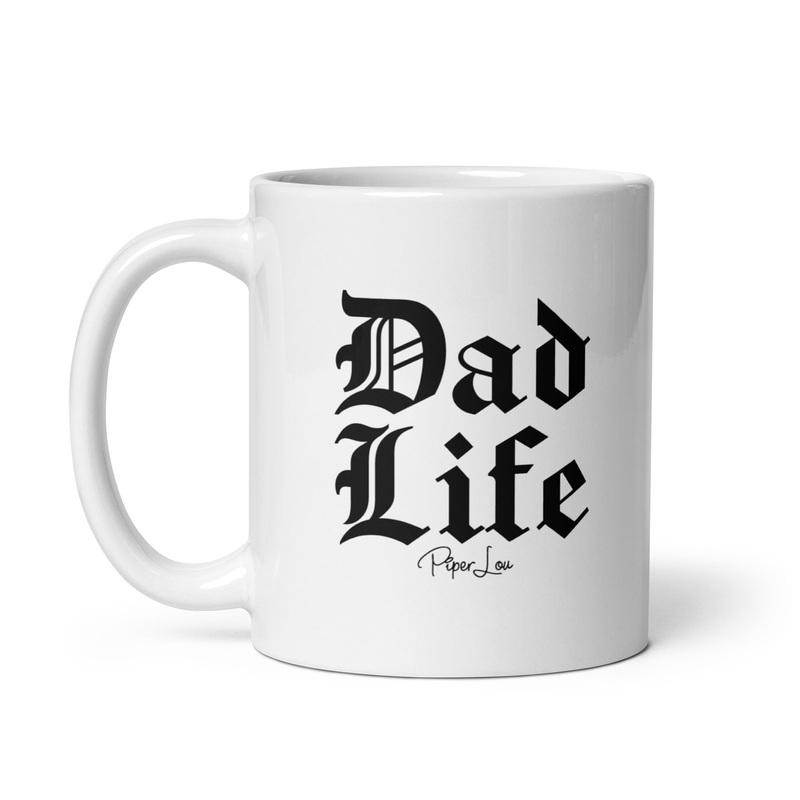 Dad Life Ceramic Coffee Mug|11 oz|15 oz|20 oz