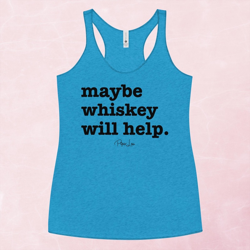 Maybe Whiskey Will Help Graphic Tank Top