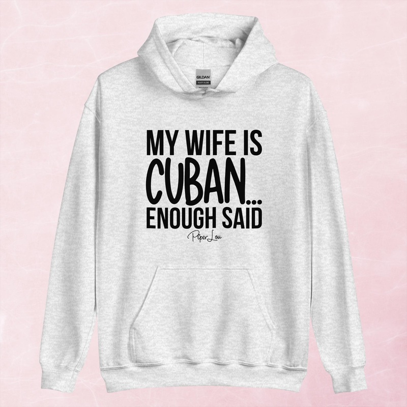 My Wife Is Cuban Enough Graphic Hoodie