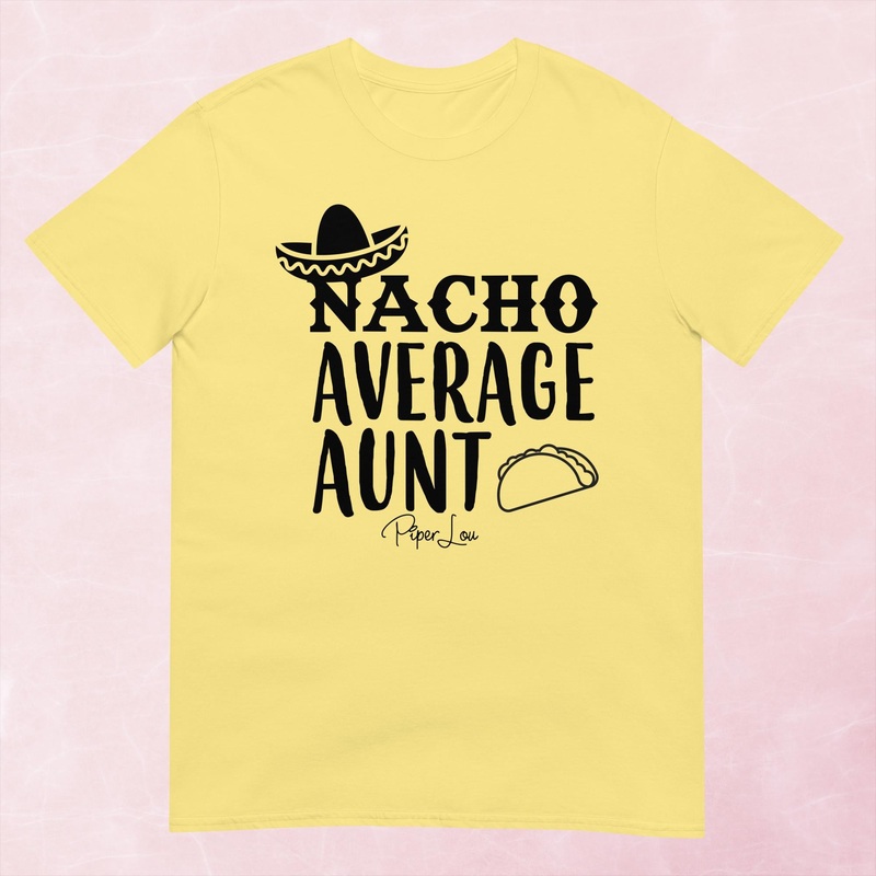 Nacho Average Aunt Graphic Tee