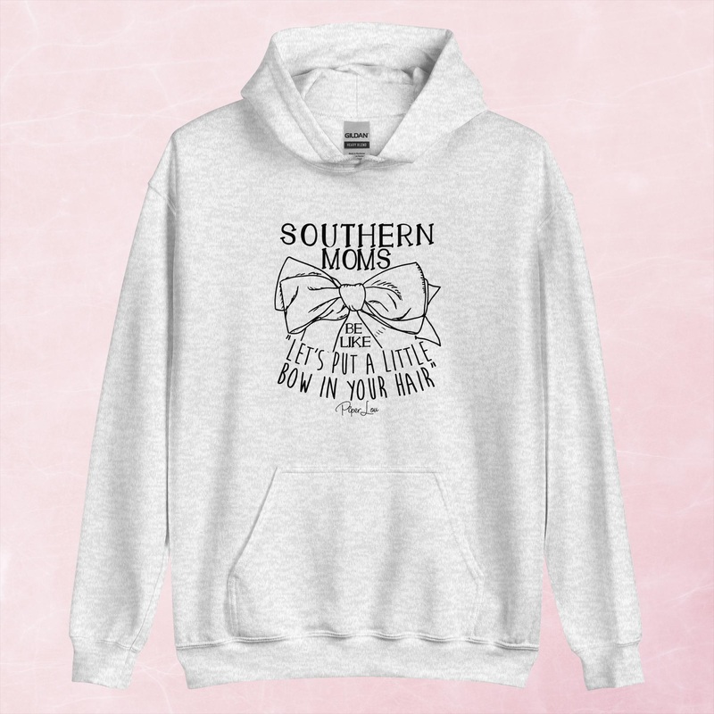 Southern Moms Be Like Graphic Hoodie