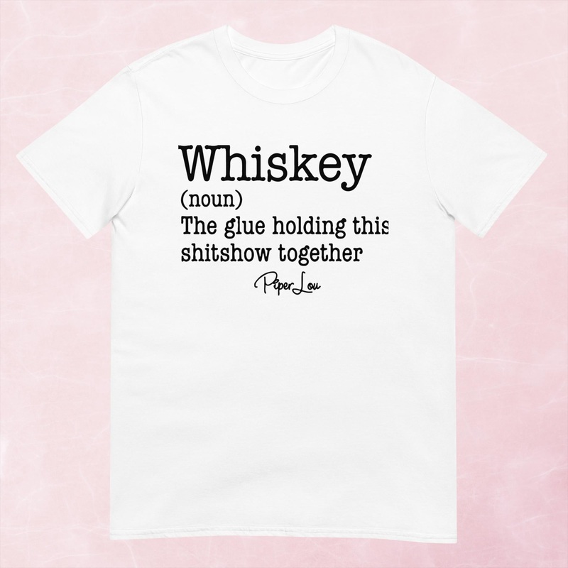 Whiskey The Glue Holding This Shit Together Graphic Tee