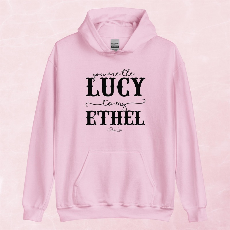 You Are The Lucy To My Ethel Graphic Hoodie