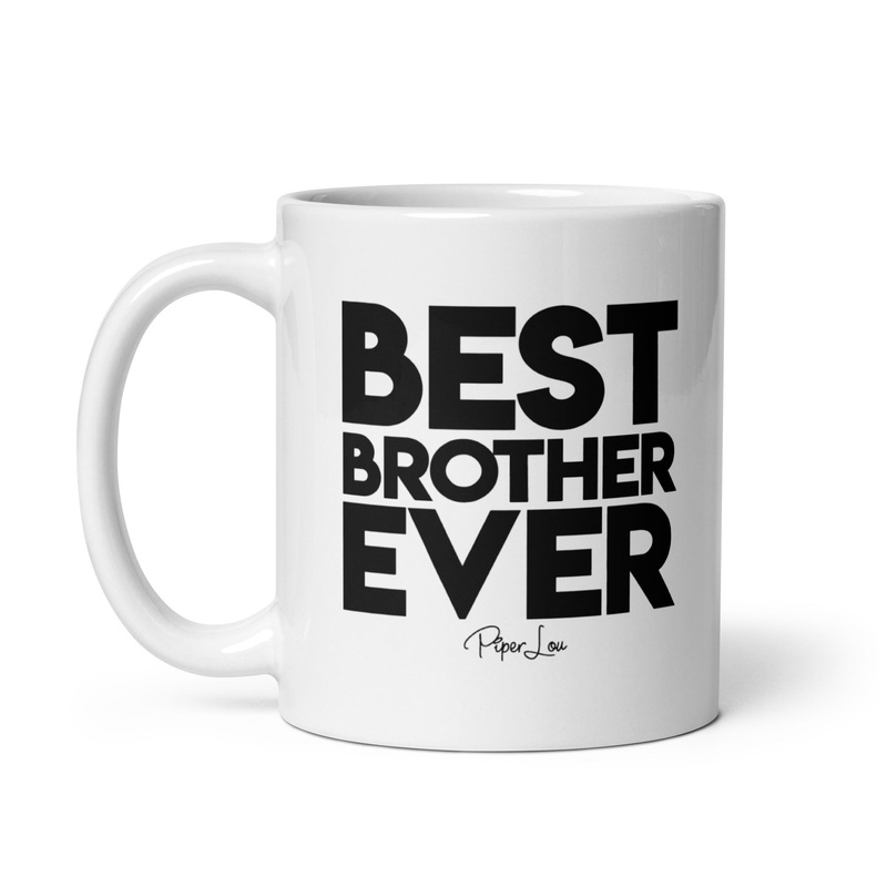 Best Brother Ever Ceramic Coffee Mug