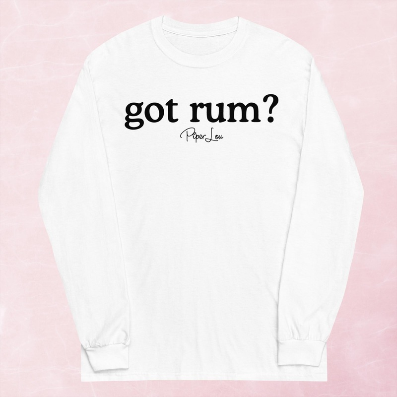 Got Rum? Graphic Long Sleeve Tee