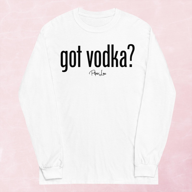 Got Vodka Graphic Long Sleeve Tee