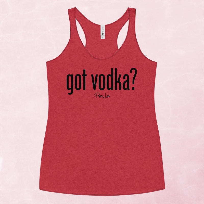 Got Vodka Graphic Tank Top|Purple Rush|Vintage Red|Vintage Turquoise|Heather White|XS|S|M|L|XL