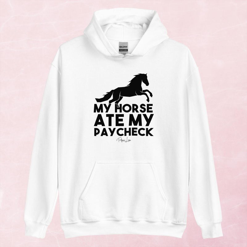 My Horse Ate My Paycheck Graphic Hoodie